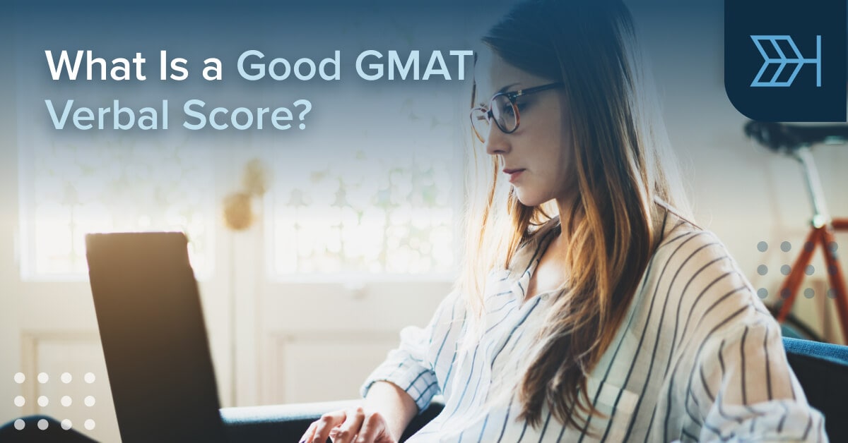 What Is A Good GMAT Verbal Score? | TTP GMAT Blog