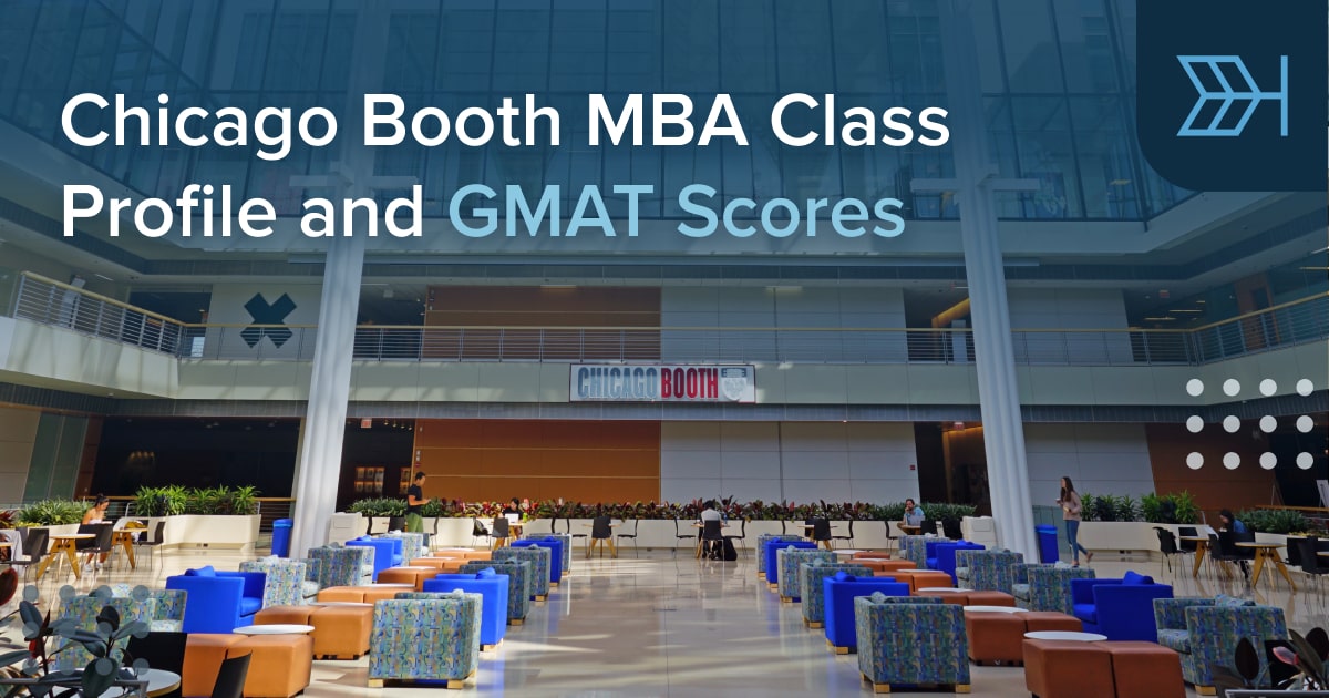 Chicago Booth MBA Class Profile and GMAT Scores