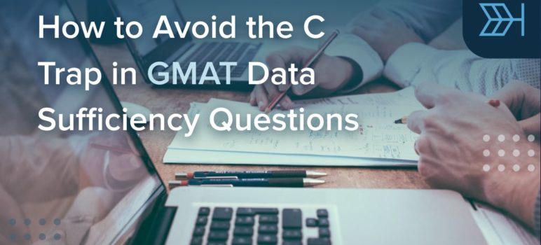 GMAT data sufficiency questions c trap