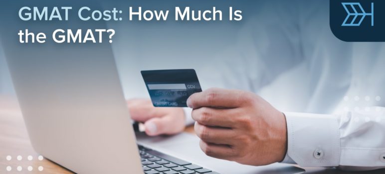 GMAT Cost - How Much Is the GMAT
