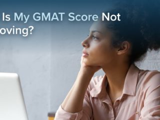Why Is My GMAT Score Not Improving?