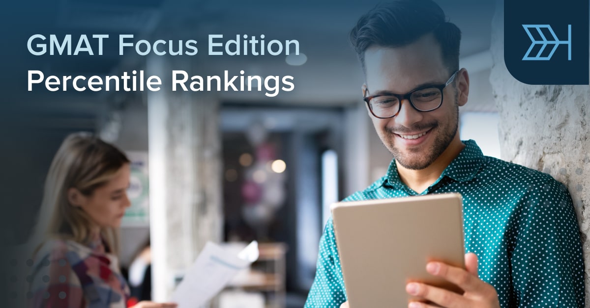 GMAT Focus Edition Percentile Rankings | TTP GMAT Blog