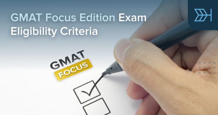 Gmat Focus Edition Exam Eligibility Criteria Ttp Gmat Blog