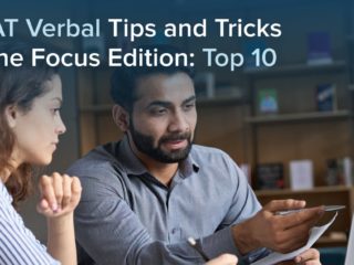 GMAT Verbal Tips and Tricks for the Focus Edition: Top 10