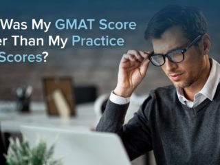 Why Was My GMAT Score Lower Than My Practice Test Scores?