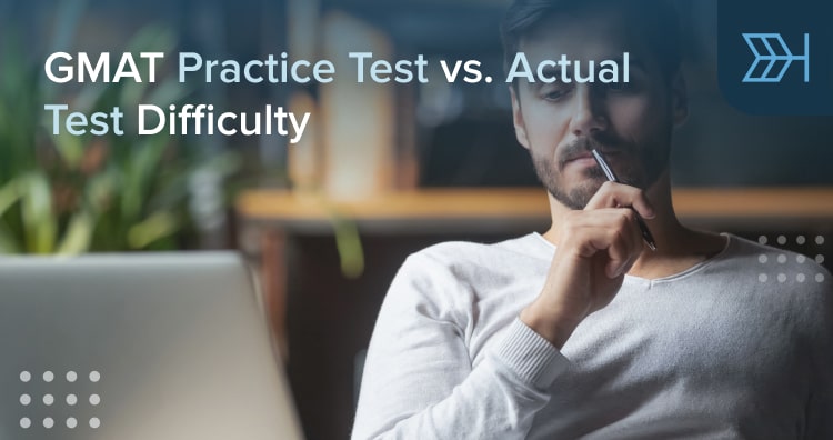 GMAT Practice Test Vs Actual Test Difficulty TTP GMAT Blog gmat-practice-test-vs-actual-test-difficulty-ttp-gmat-blog