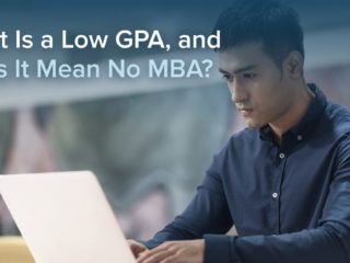 What Is a Low GPA, and Does It Mean No MBA?