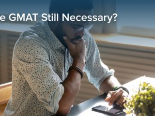 Is The GMAT Still Necessary?