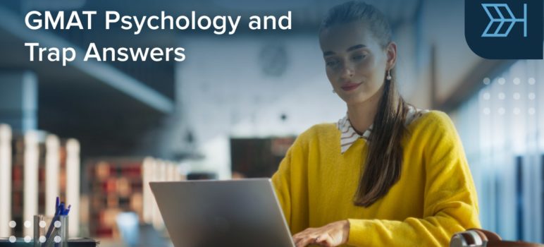 GMAT Psychology and Trap Answers