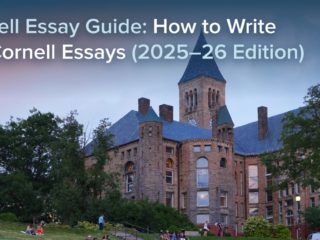 Cornell Essay Guide: How to Write the Cornell Essays (2025–26 Edition)