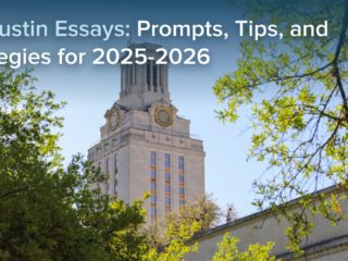UT Austin Essays: Prompts, Tips, and Strategies for 2025-2026 UT Austin Essays: Prompts, Tips, and Strategies for 2025-2026