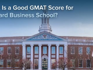 What Is a Good GMAT Score for Harvard Business School? What Is a Good GMAT Score for Harvard Business School?