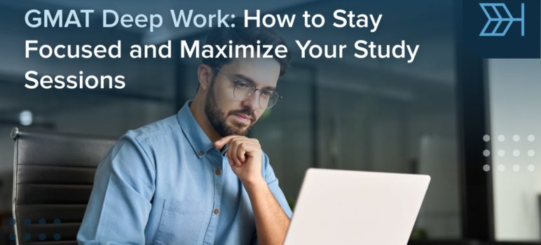 GMAT Deep Work