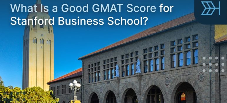 GMAT score for Stanford MBA