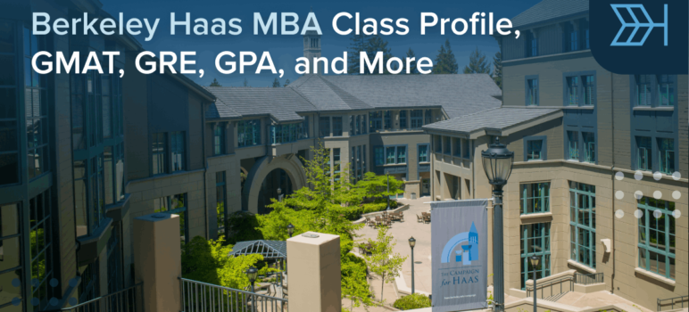 Berkeley Haas MBA Class Profile