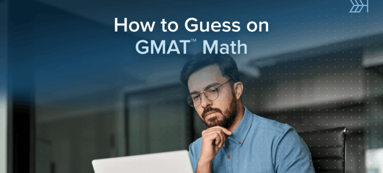 How to Guess on GMAT Math